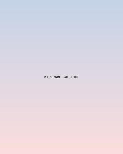 MEL-STAGING-LATEST-001